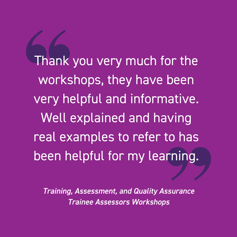 Testimonial from our Trainee Assessor Workshops