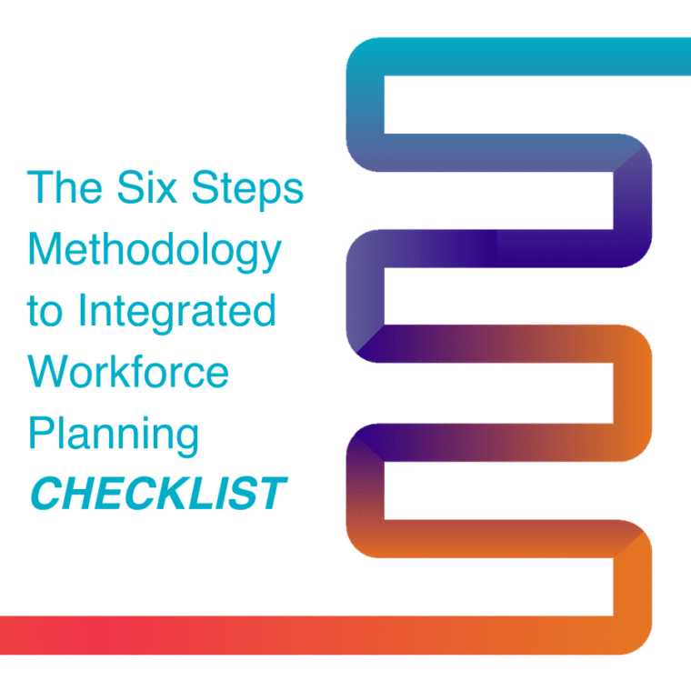 The Six Steps Methodology to Integrated Workforce Planning Checklist