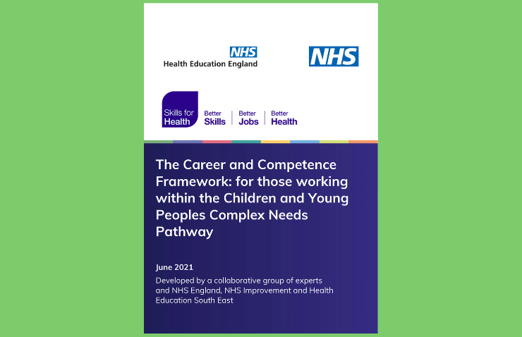 The Career and Competence Framework: for those working within the Children and Young People's Complex Needs Pathway