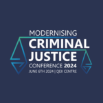 Modernising criminal justice conference 2024